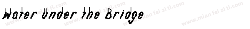 Water Under the Bridge字体转换